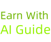 Earn With Ai Guide